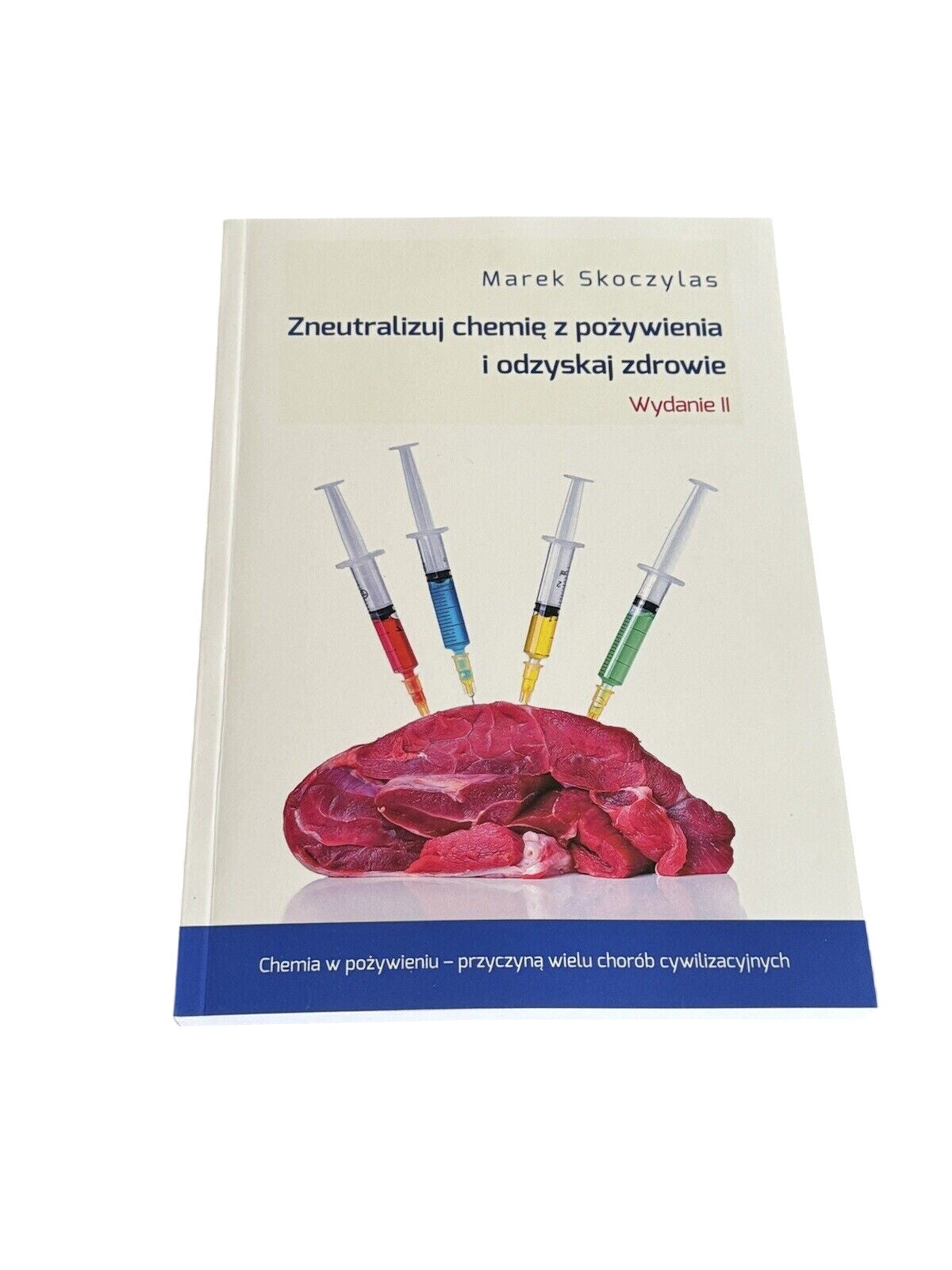new ZNEUTRALIZUJ CHEMIĘ Z POŻYWIENIA Marek Skoczylas ZDROWIE odżywianie