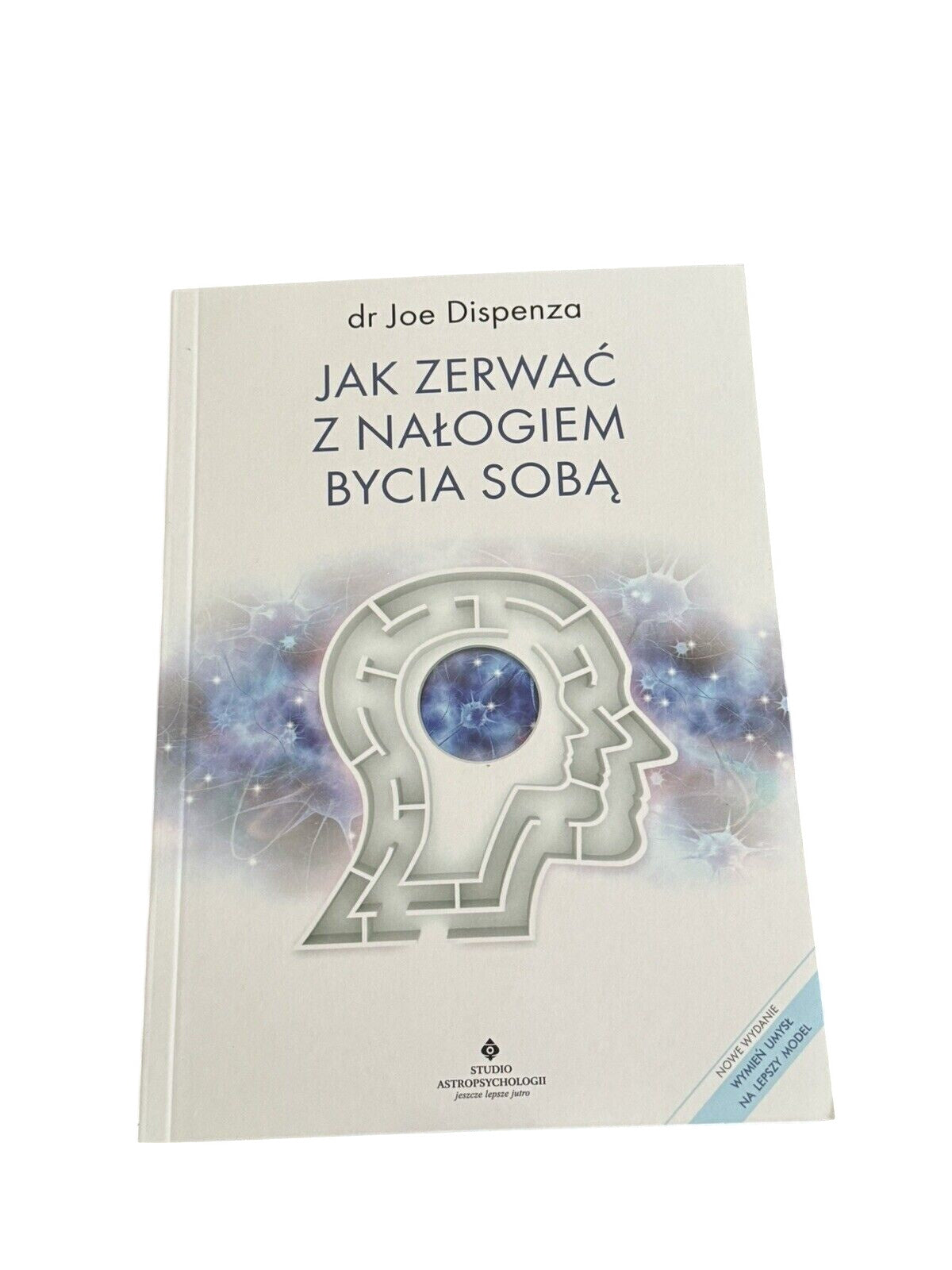 Jak zerwać z nałogiem bycia sobą (zerwac nalogiem soba) JOE DISPENZA Polish Book
