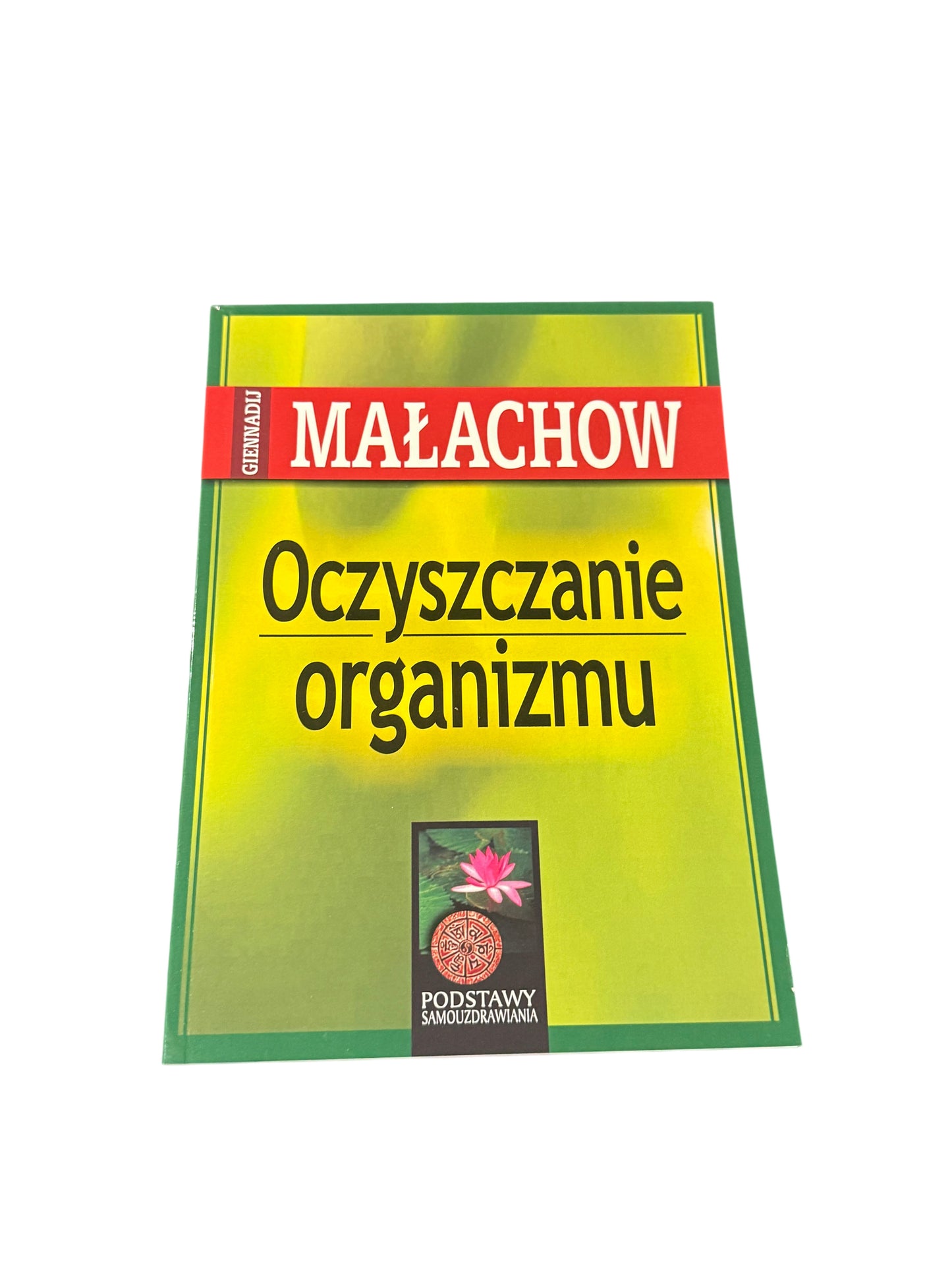 Giennadij Małachow - Oczyszczanie Organizmu - Polish Book Malachow