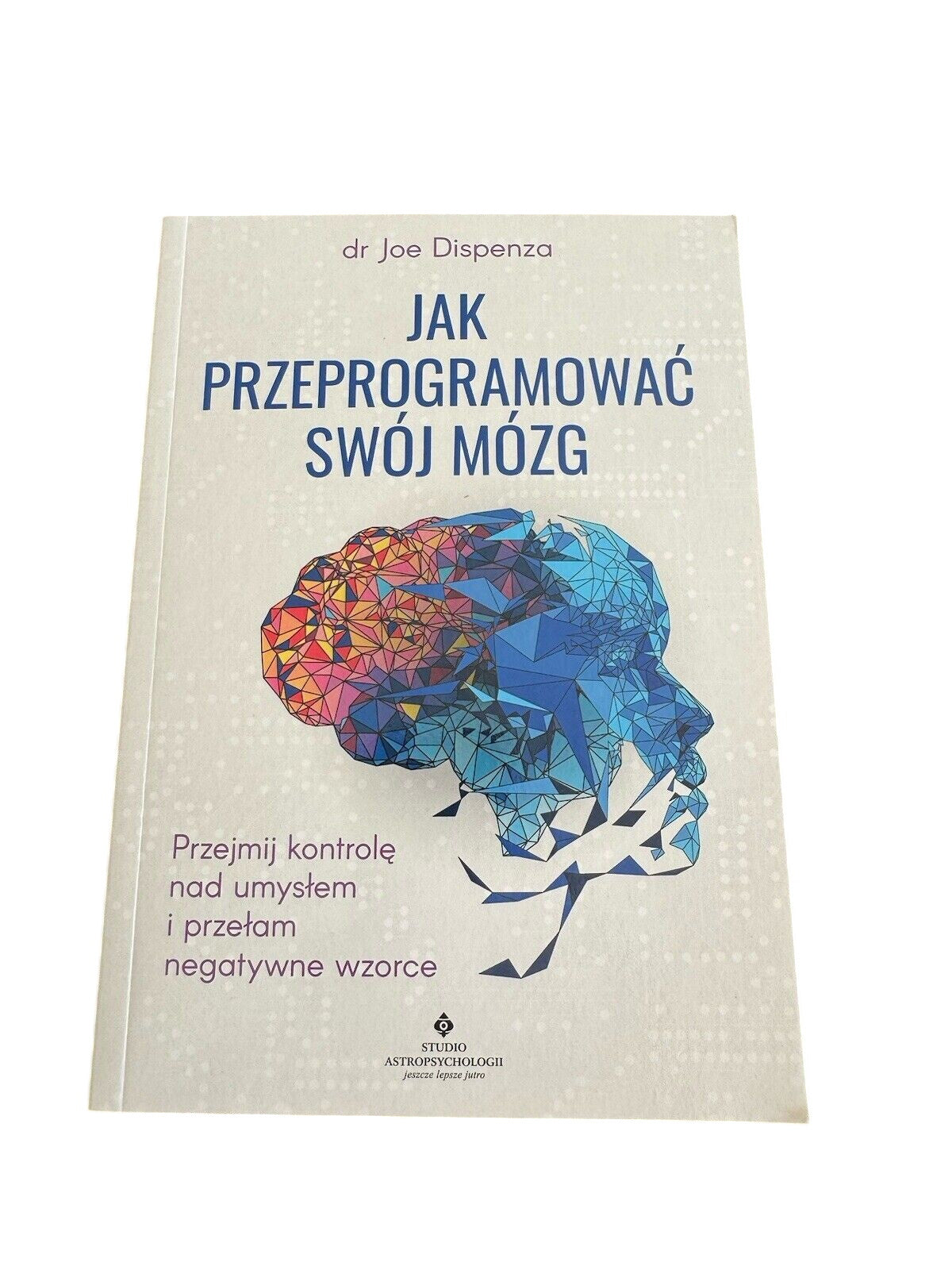 New Polish Book JAK PRZEPROGRAMOWAĆ SWÓJ MÓZG Joe Dispenza 🇬🇧 UK Postage