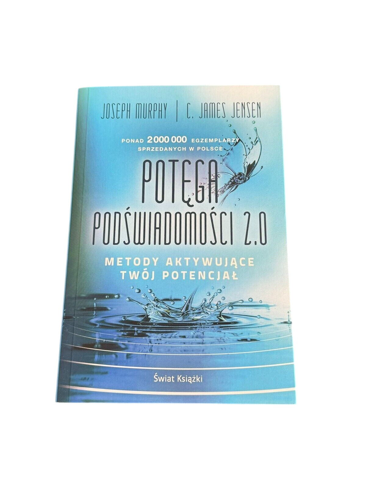 Potęga Podświadomości 2.0 Metody Aktywujące Twój Potencjał Potega Podswiadomosci