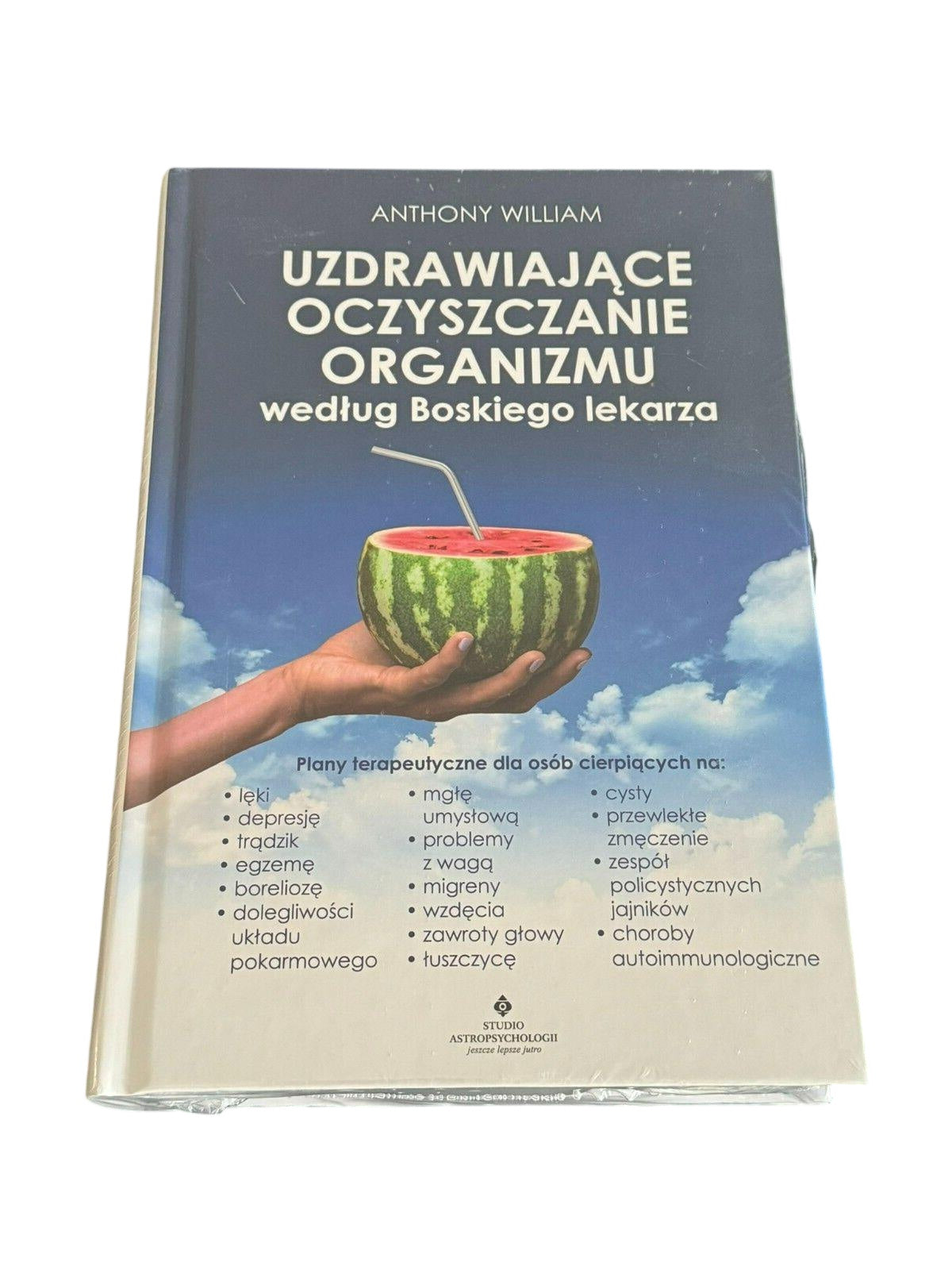 Polish Book Anthony William - Uzdrawiające oczyszczanie organizmu według Boskiego lekarza
