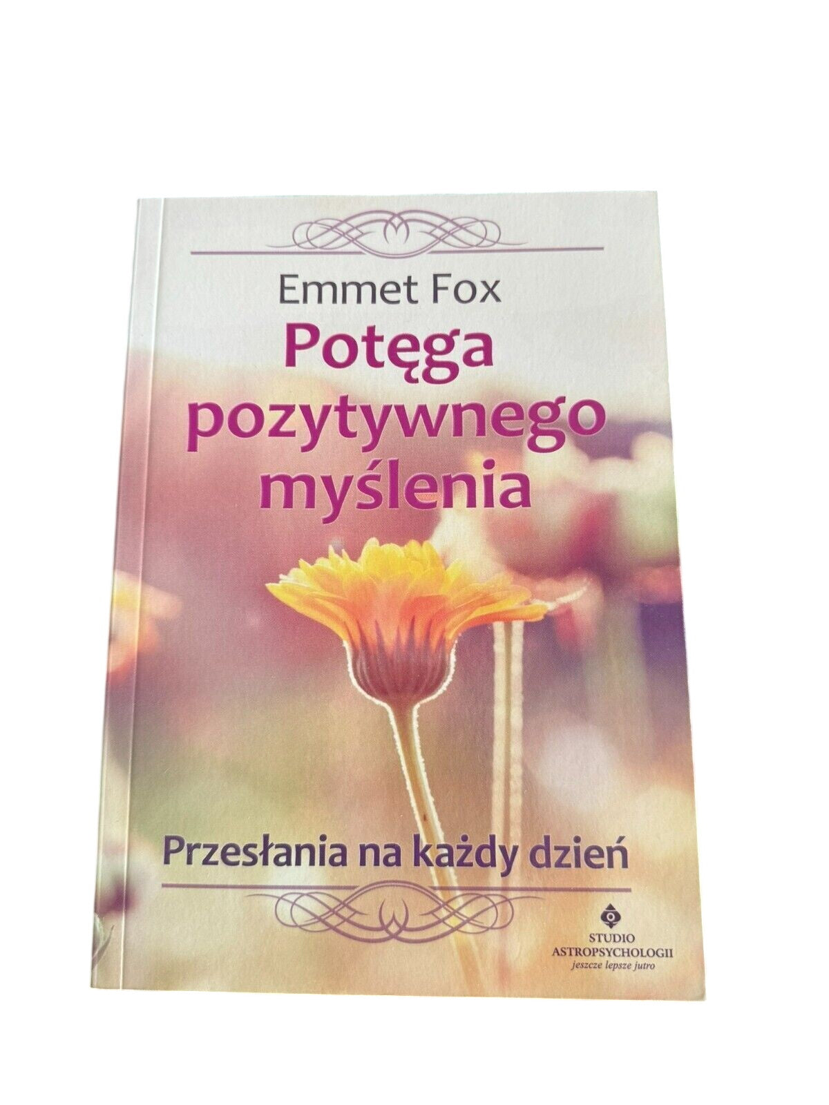 Emmet Fox Potega Pozytywnego Myslenia Polish Book
