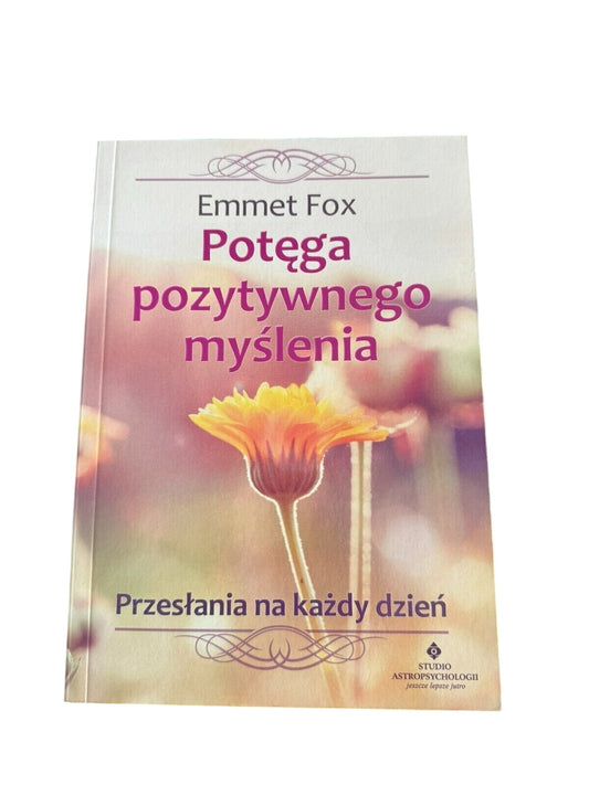 Emmet Fox Potega Pozytywnego Myslenia Polish Book