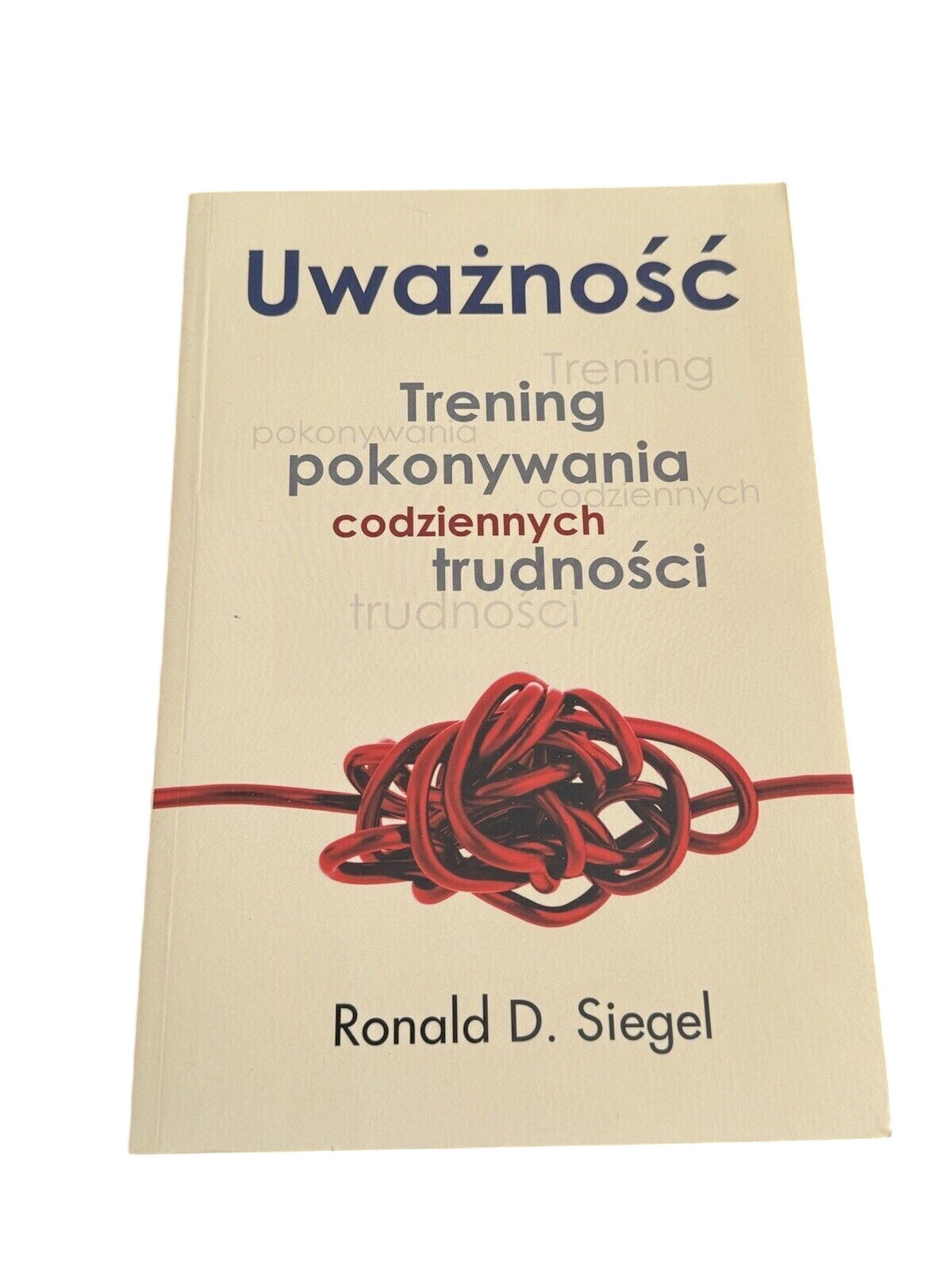 Uważność Trening pokonywania codziennych (Uwaznosc) SIEGEL #