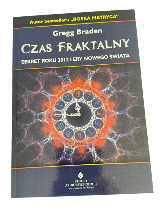 Gregg Braden - Czas Fraktalny Polish Book