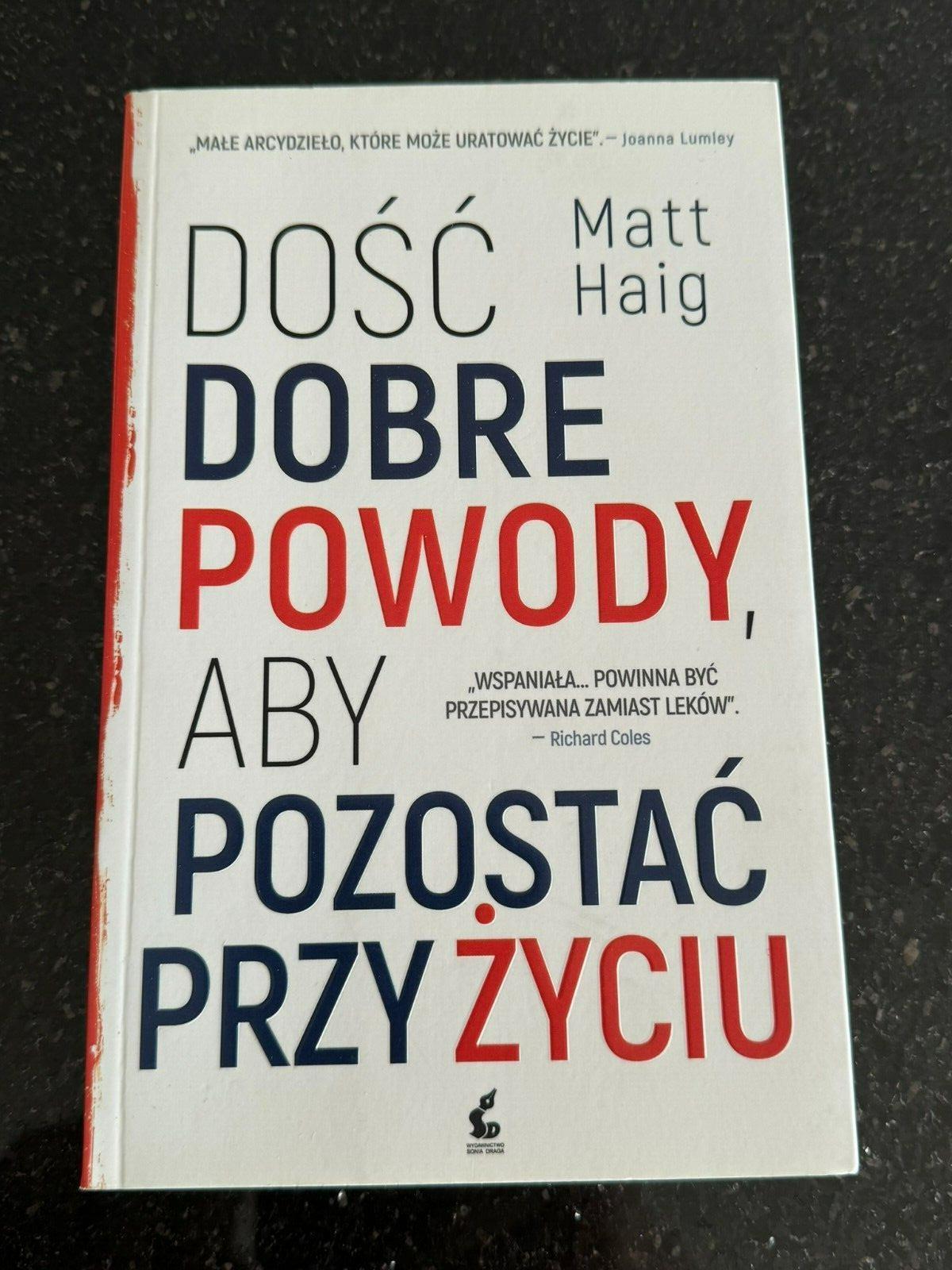 Matt Haig - Dość dobre powody, aby pozostać przy życiu - Polish Book