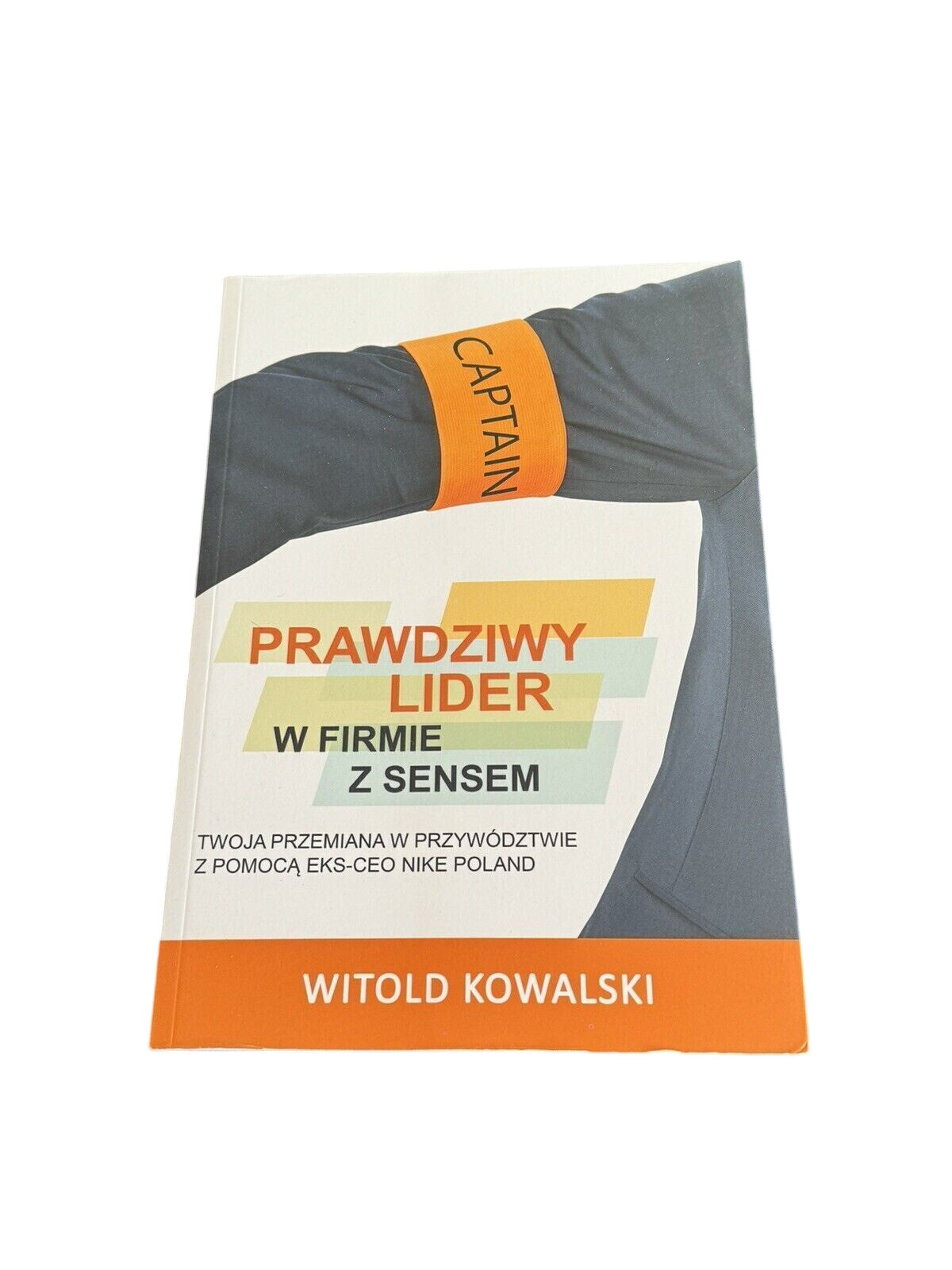 Prawdziwy lider w firmie z sensem. Twoja przemiana w przywództwie z pomocą ...)
