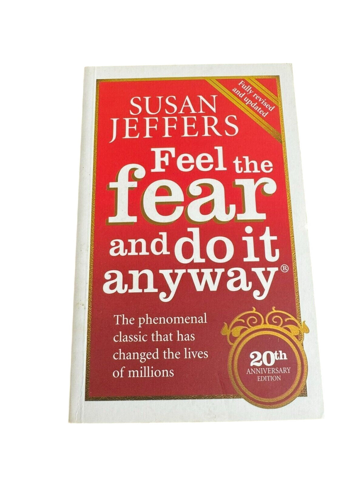 Feel The Fear And Do It Anyway: How to Turn Your by Jeffers, Susan Paperback NEW