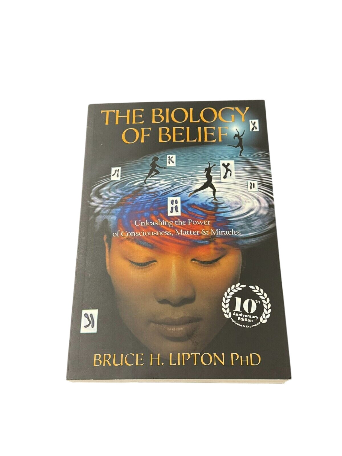 The Biology of Belief by Bruce H.Lipton (2015, Paperback) New Book