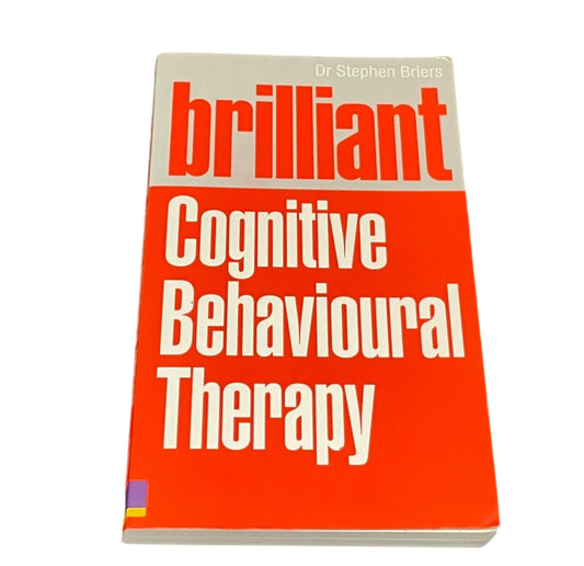 Brilliant Cognitive Behavioural Therapy: How ... by Briers, Dr Stephen Paperback