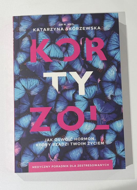 🇵🇱 Polish Book - Dr.Katarzyna Skórzewska - Kortyzol. Jak oswoic hormon