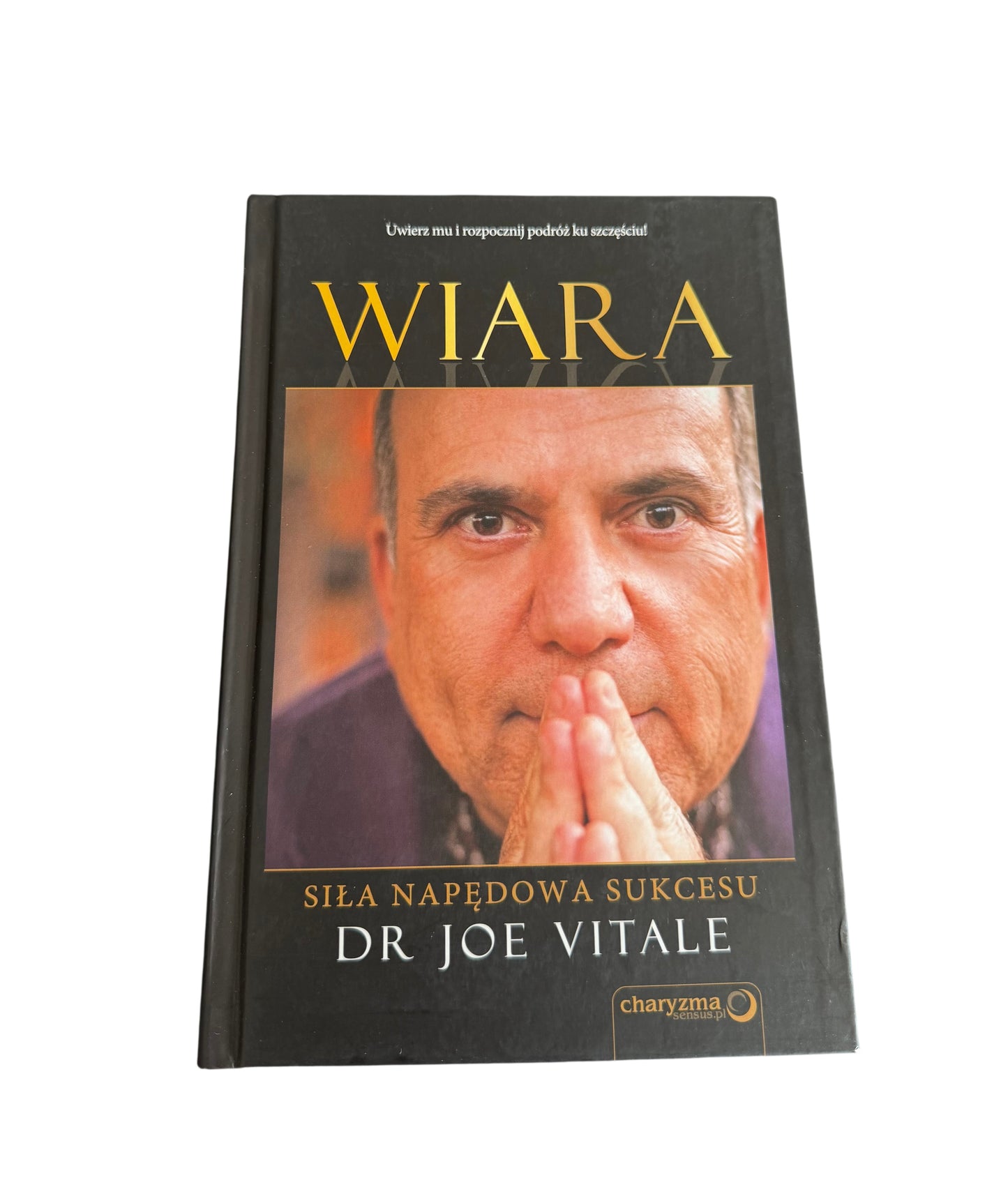 🇵🇱Polish Book - Dr.Joe Vitale - Wiara - Sila Napedowa Sukcesu