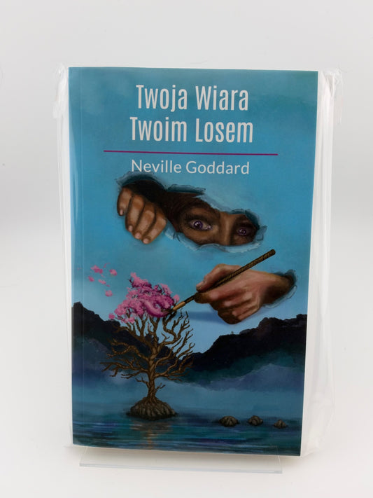 🇵🇱Polish Book - Neville Goddard - Twoja Wiara Twoim Losem