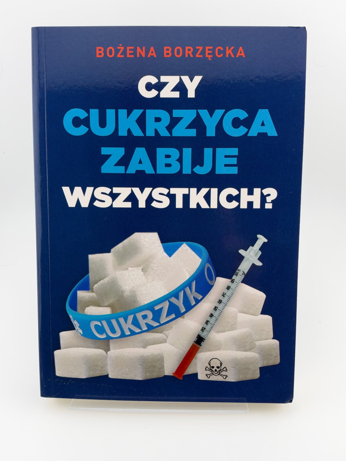 🇵🇱Polish Book - Bożena Borzęcka - Czy Cukrzyca Zabije Wszystkich?