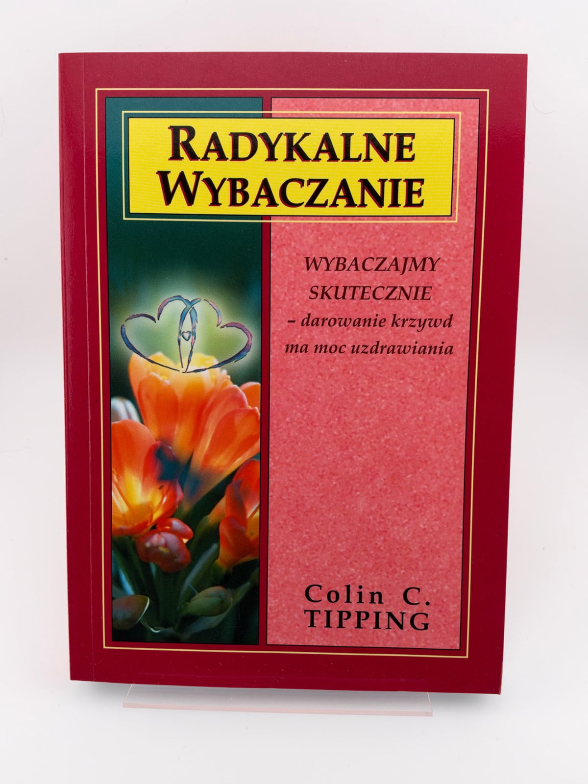 🇵🇱Polish Book - Colin C. Tipping - Radykalne Wybaczanie