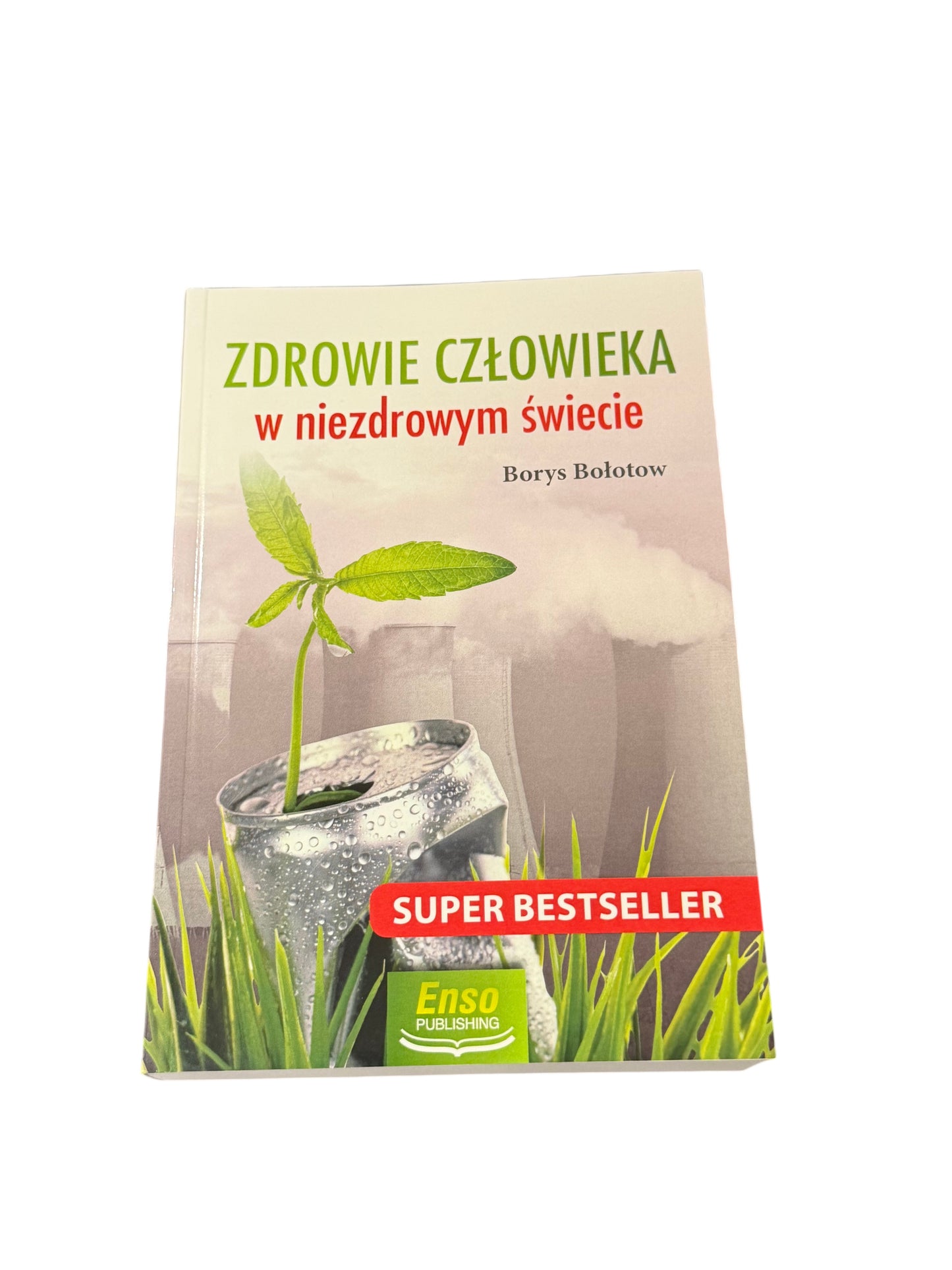 🇵🇱Polish Book - Borys Bołotow (Bolotow) - Zdrowie czlowieka w niezdrowym swiecie