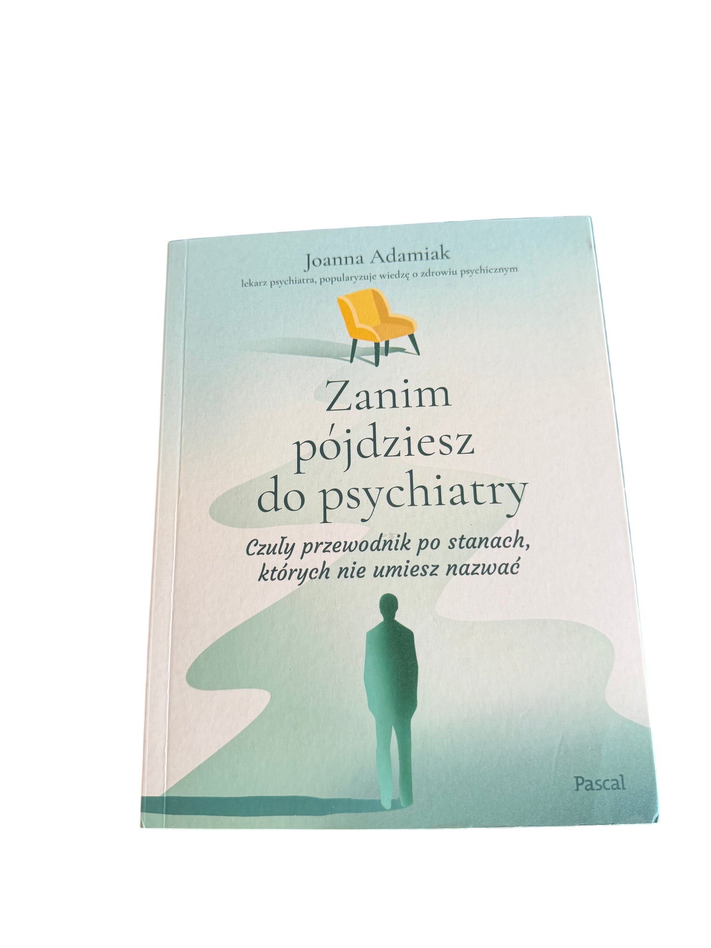Polish 🇵🇱 Book - Joanna Adamiak - Zanim pojdziesz do psychiatry - Next Day Delivery
