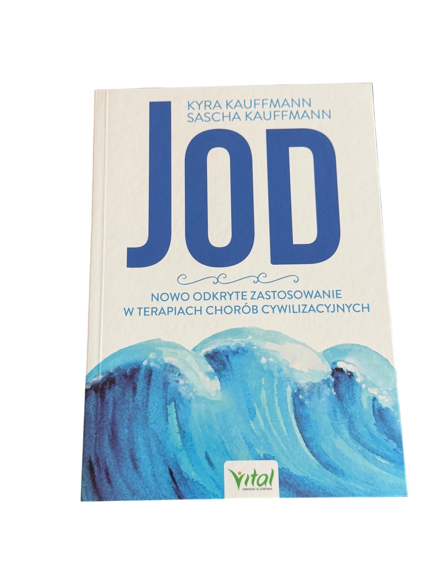 Polish 🇵🇱 Book -KYRA KAUFFMANN SASCHA KAUFFMANN - Jod - Nowo odkryte zastosowanie w terapiach chorób cywilizacyjnych - Next Day Delivery