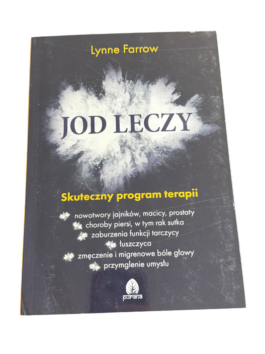 Polish 🇵🇱 Book - Lynne Farrow - Jod leczy - Skuteczny program terapii - Next Day Delivery
