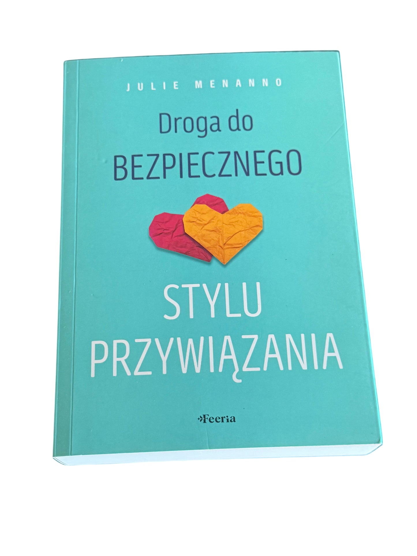 Polish 🇵🇱 Book - Julie Menanno - Droga do bezpiecznego stylu przywiazania - Next Day Delivery