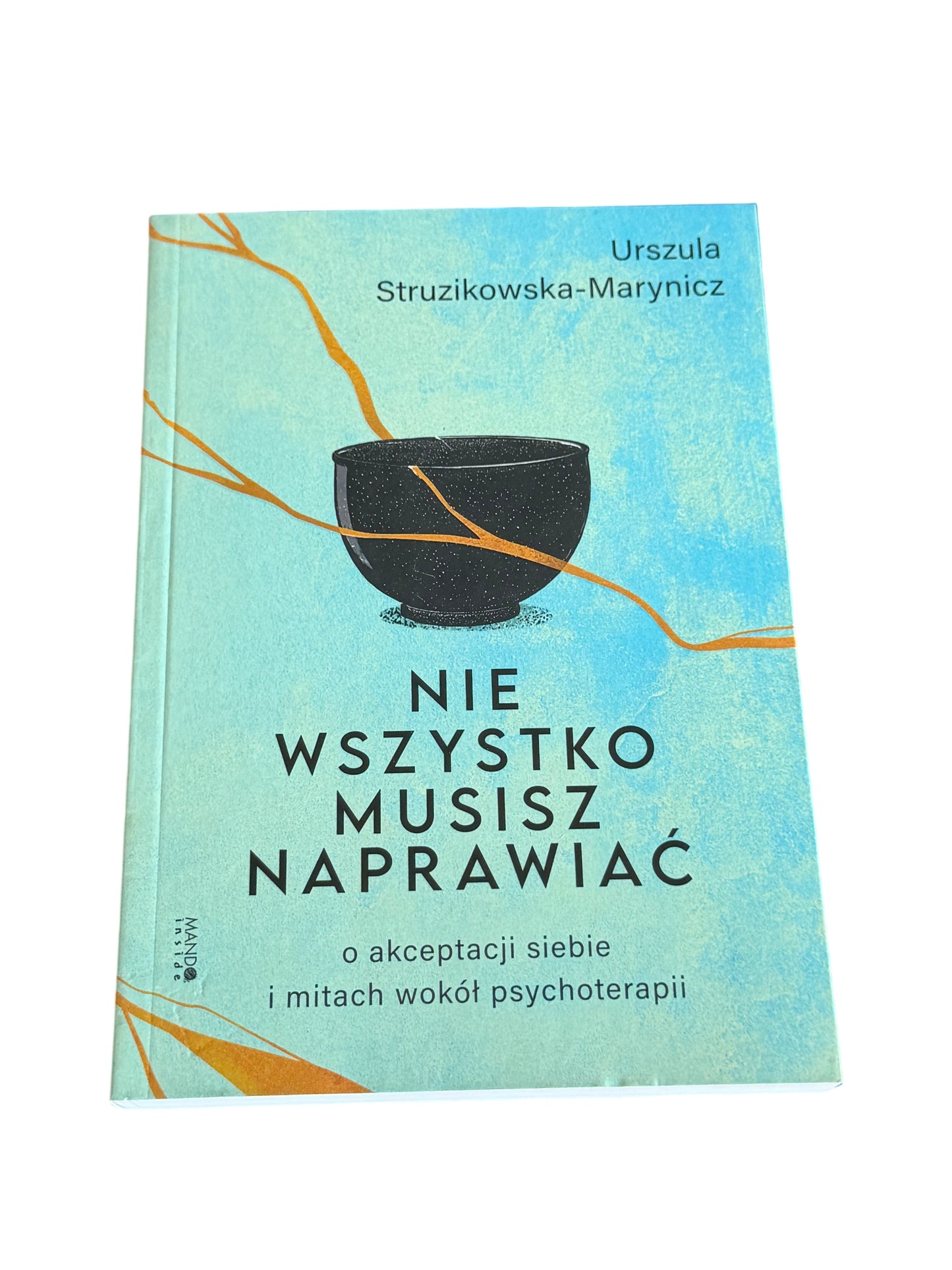Polish 🇵🇱 Book -Urszula Struzikowska-Marynicz - Nie wszystko musisz naprawiac - Next Day Delivery