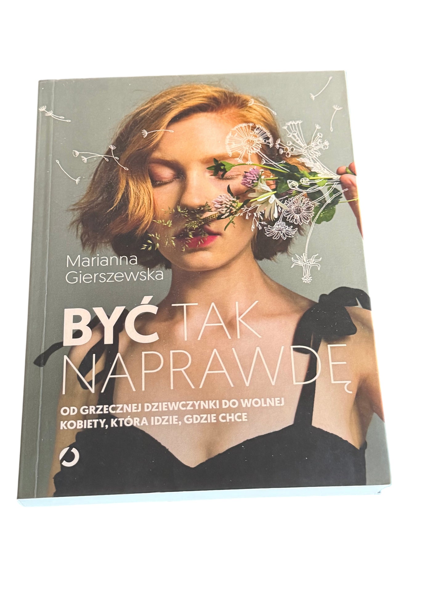 Polish 🇵🇱 Book - Marianna Gierszewska - Być tak naprawdę  - Next Day Delivery