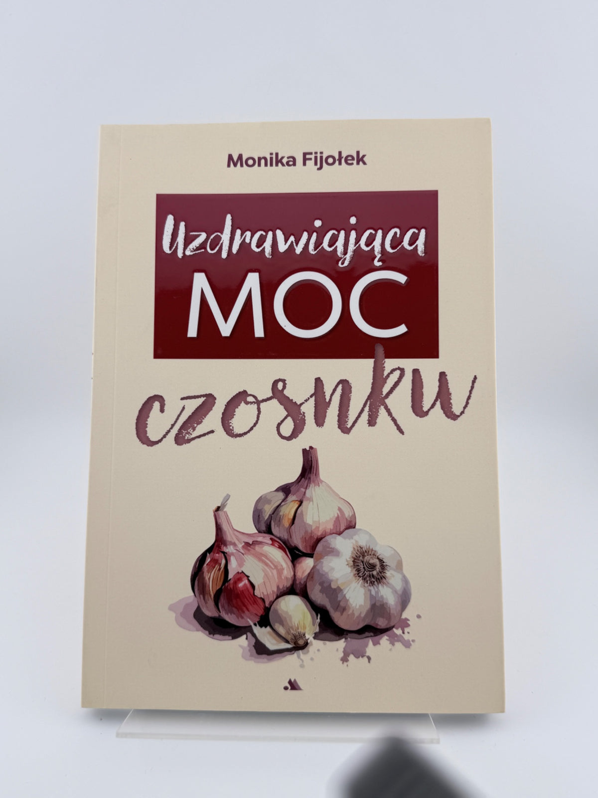 🇵🇱Polish Book - Monika Fijołek - Uzdrawiająca moc czosnku