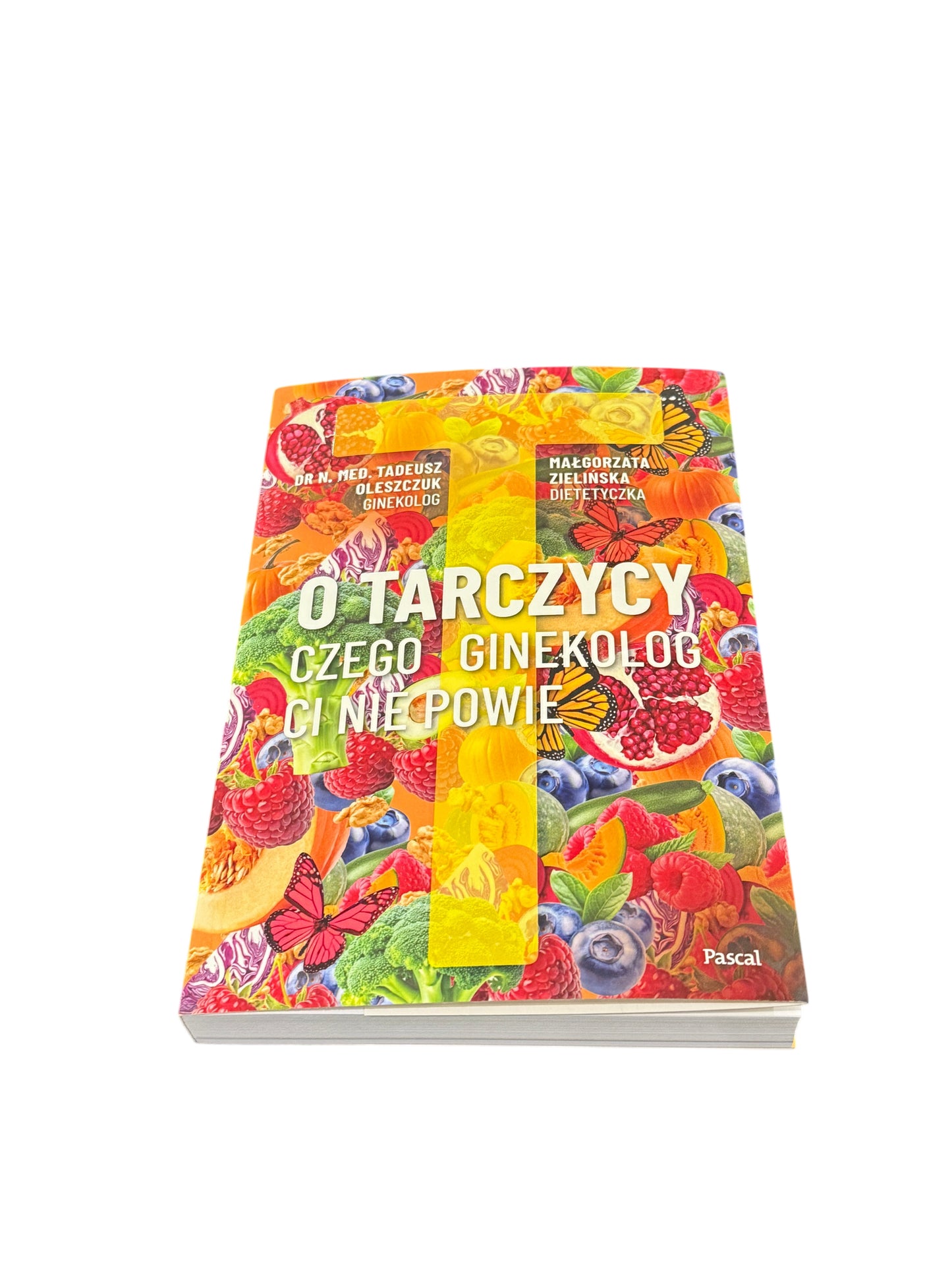Polish 🇵🇱 Book - Małgorzata Zielinska - O TARCZYCY. CZEGO GINEKOLOG CI NIE POWIE