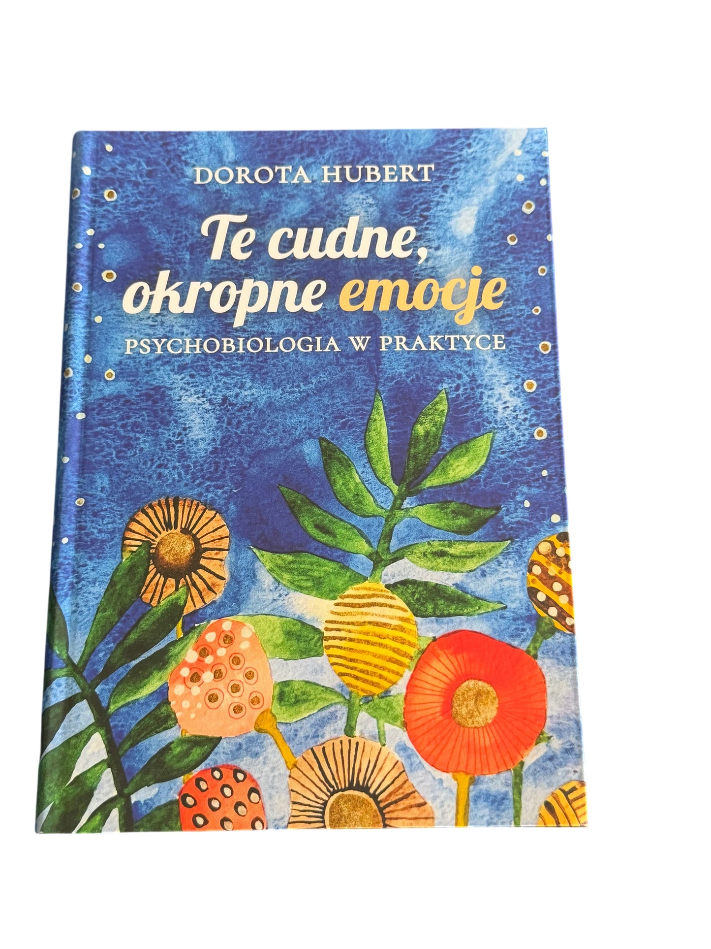 Polish 🇵🇱 Book - Dorota Hubert - Te Cudne Okropne Emocje