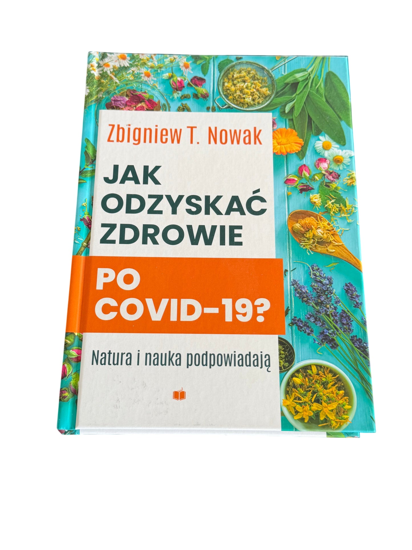 Polish 🇵🇱 Book - Zbigniew T. Nowak - Jak odzyskac zdrowie po Covid 19