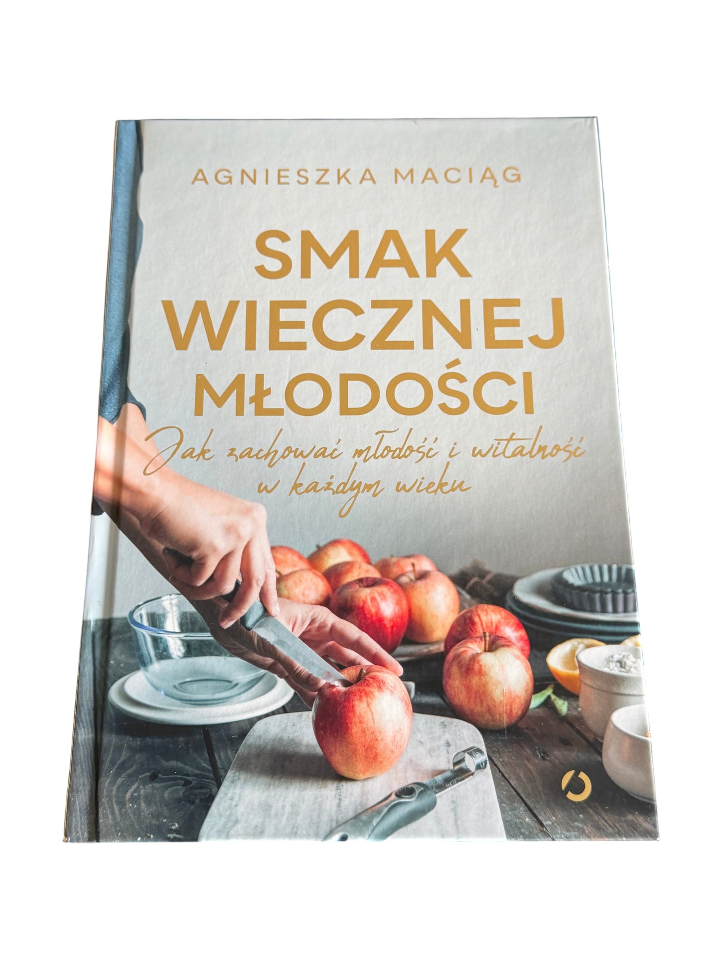 Polish 🇵🇱 Book - Agnieszka Maciag (Maciąg) - Smak Wiecznej Mlodosci (Smak Wiecznej Młodości)