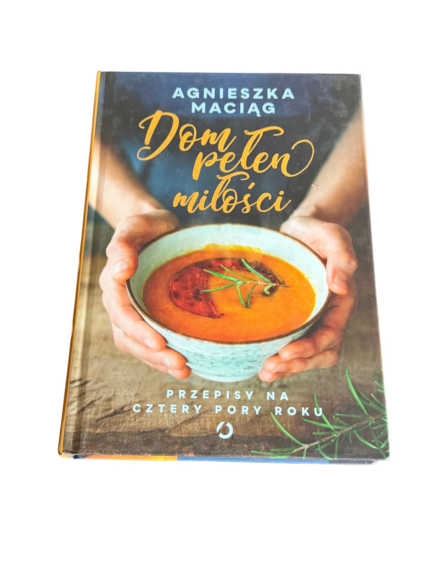 Polish 🇵🇱 Book - Agnieszka Maciag (Maciąg) - Dom Pelen Milosci (Dom Pełen Miłości)