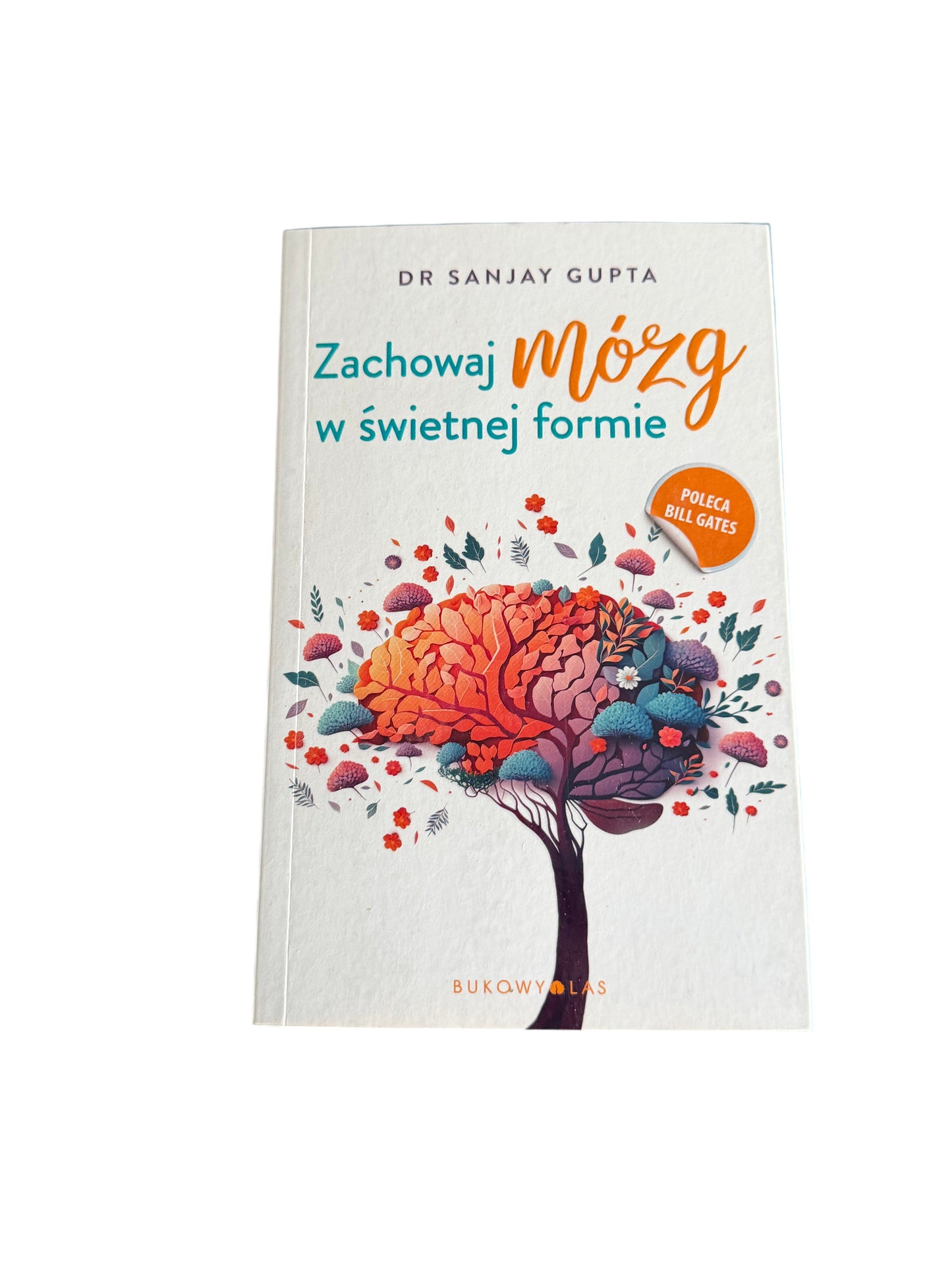 Polish 🇵🇱 Book - Dr. Sanjay Gupta - Zachowaj Mozg w swietnej formie