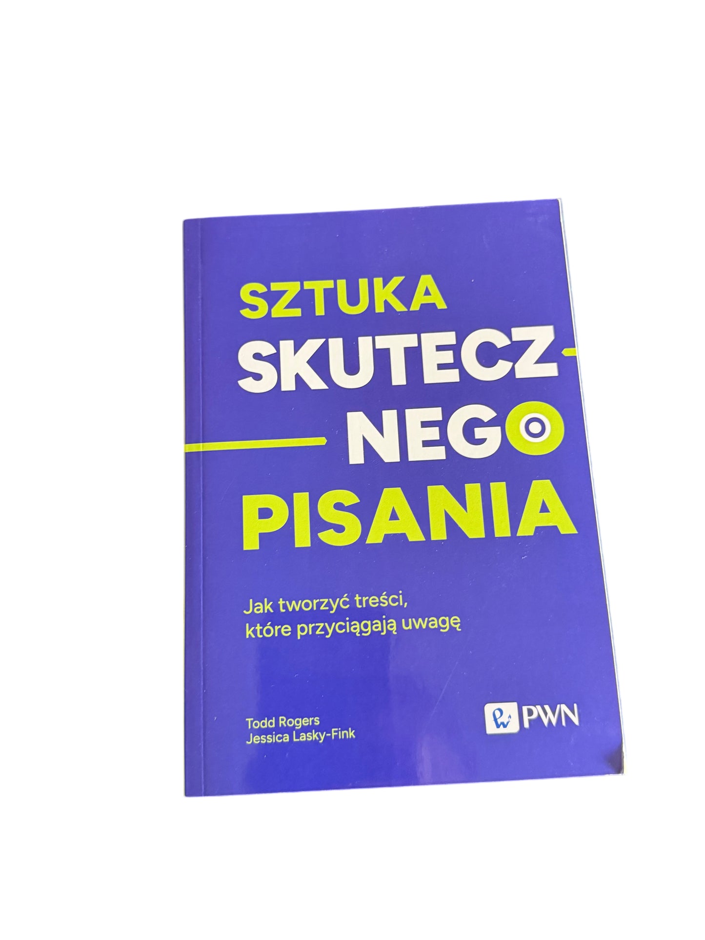 🇵🇱Polish Book - Todd Rogers - Sztuka skutecznego pisania. Jak tworzyc tresci, które przyciągaja uwage Polska Ksiazka