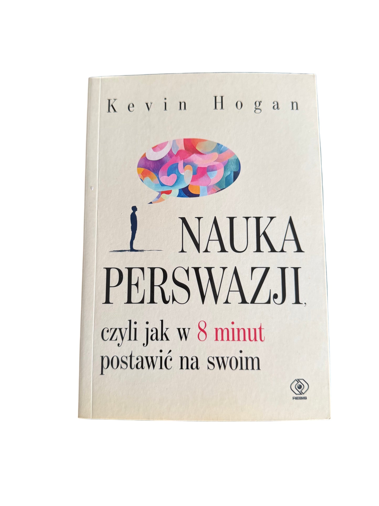 🇵🇱Polish Book - Kevin Hogan - Nauka Perswazji czyli jak w 8 minut postawic na swoim