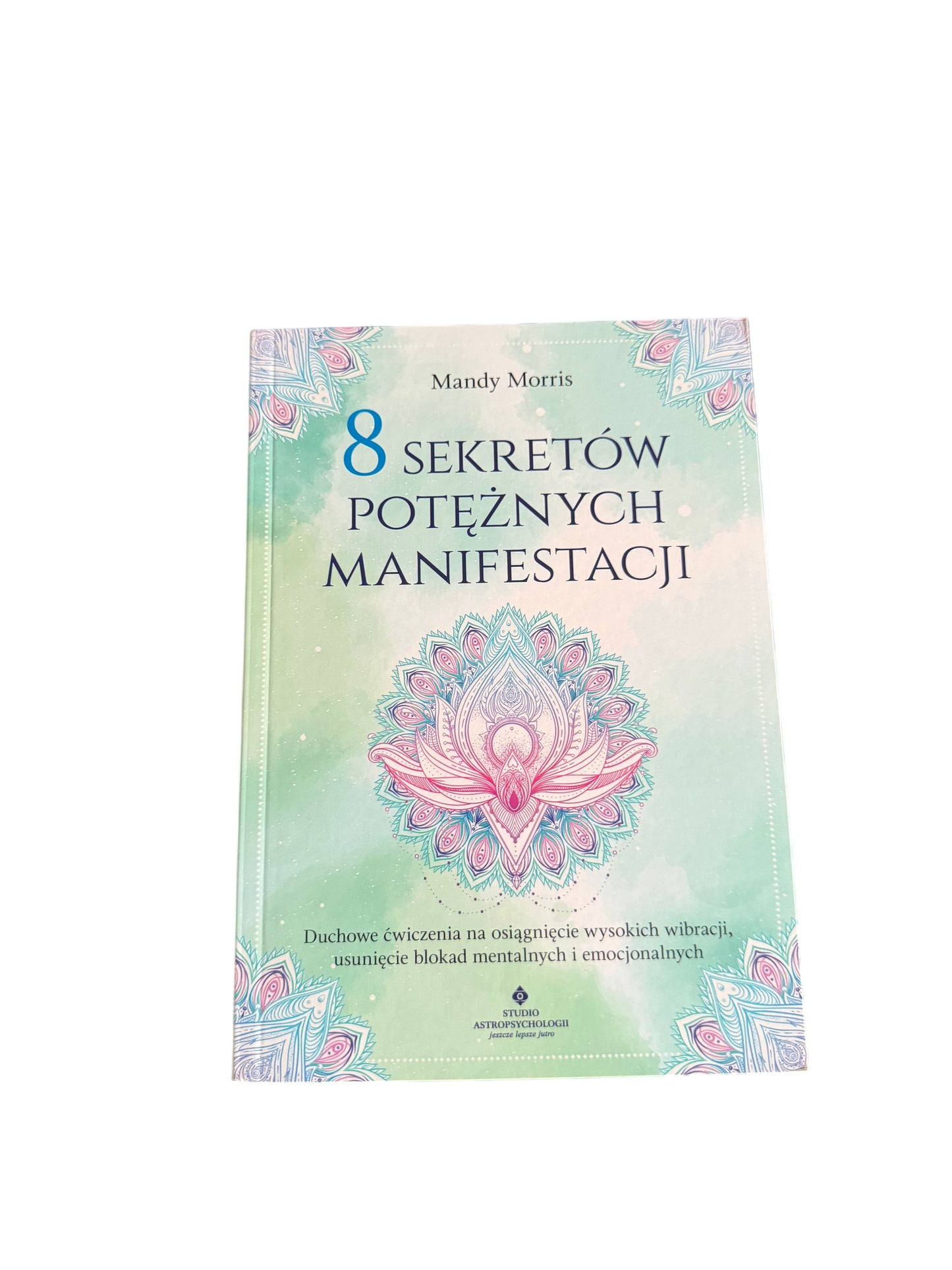 🇵🇱Polish Book - Mandy Morris - 8 Sekretów Poteznych Manifestacji