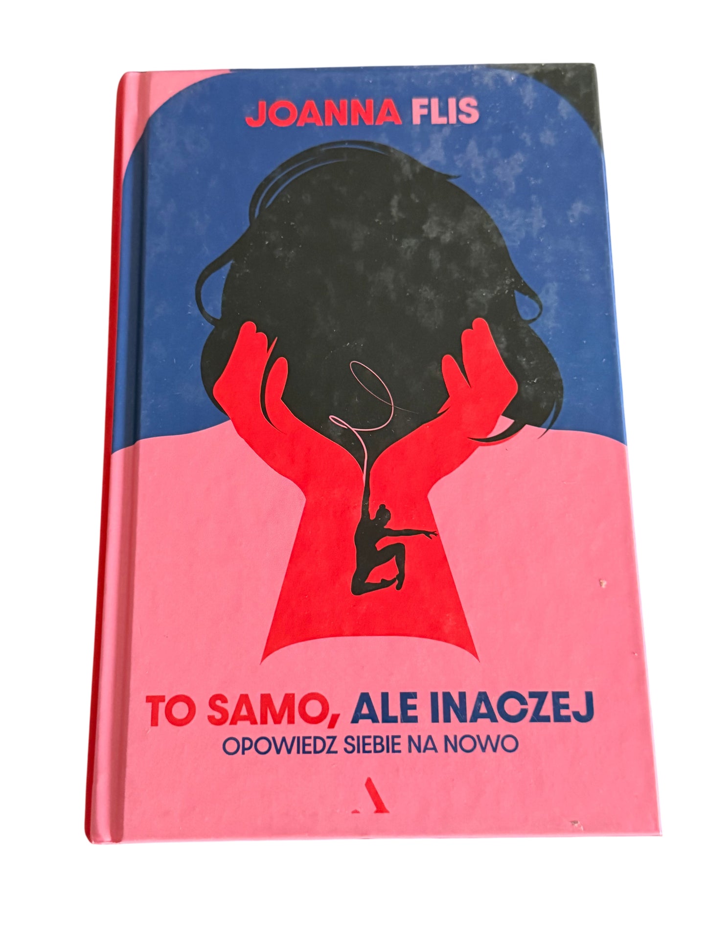 🇵🇱Polish Book - Joanna Flis - To samo Ale inaczej. Opowiedz siebie na nowo