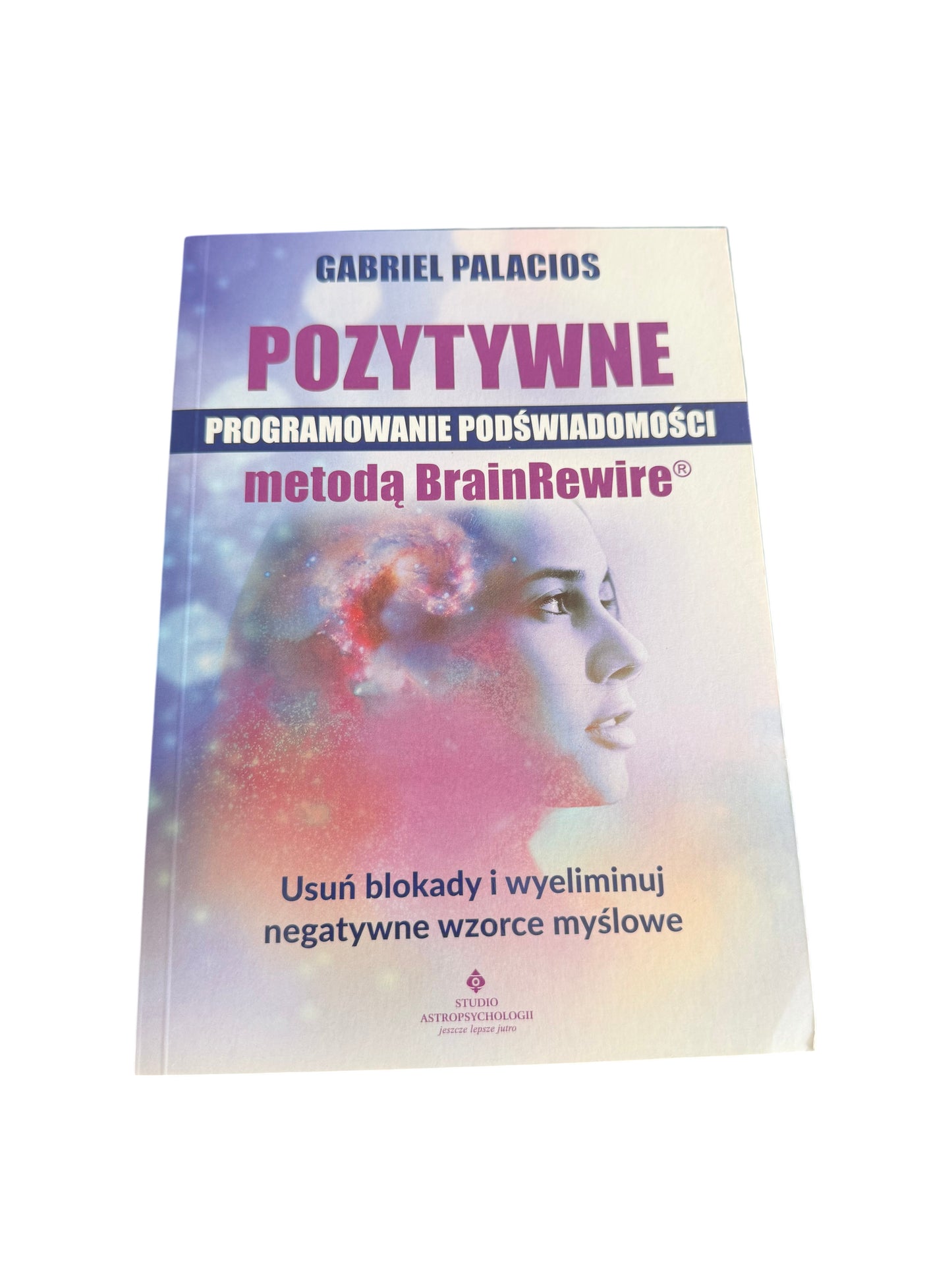🇵🇱Polish Book - Gabriel Palacios - Pozytywne Programowanie Podswiadomosci Metoda Brain Rewire