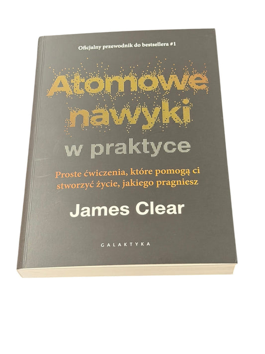 Polish 🇵🇱 Book - James Clear - Atomowe Nawyki w praktyce - NEXT DAY Delivery