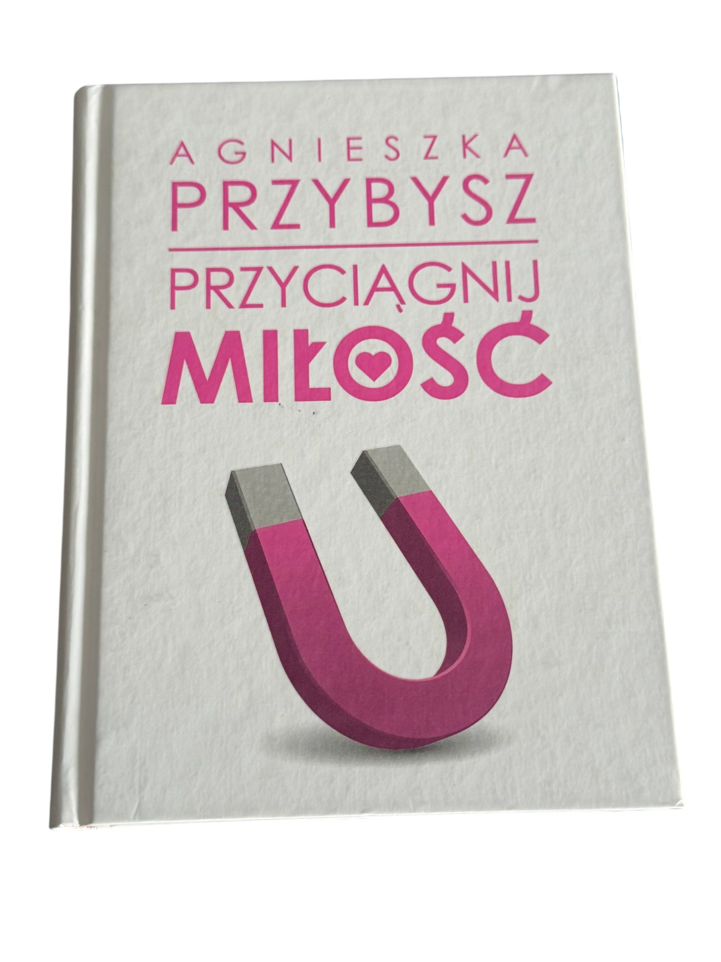 🇵🇱Polish Book - Agnieszka Przybysz - Przyciągnij Miłość (Przyciagnij Milosc)