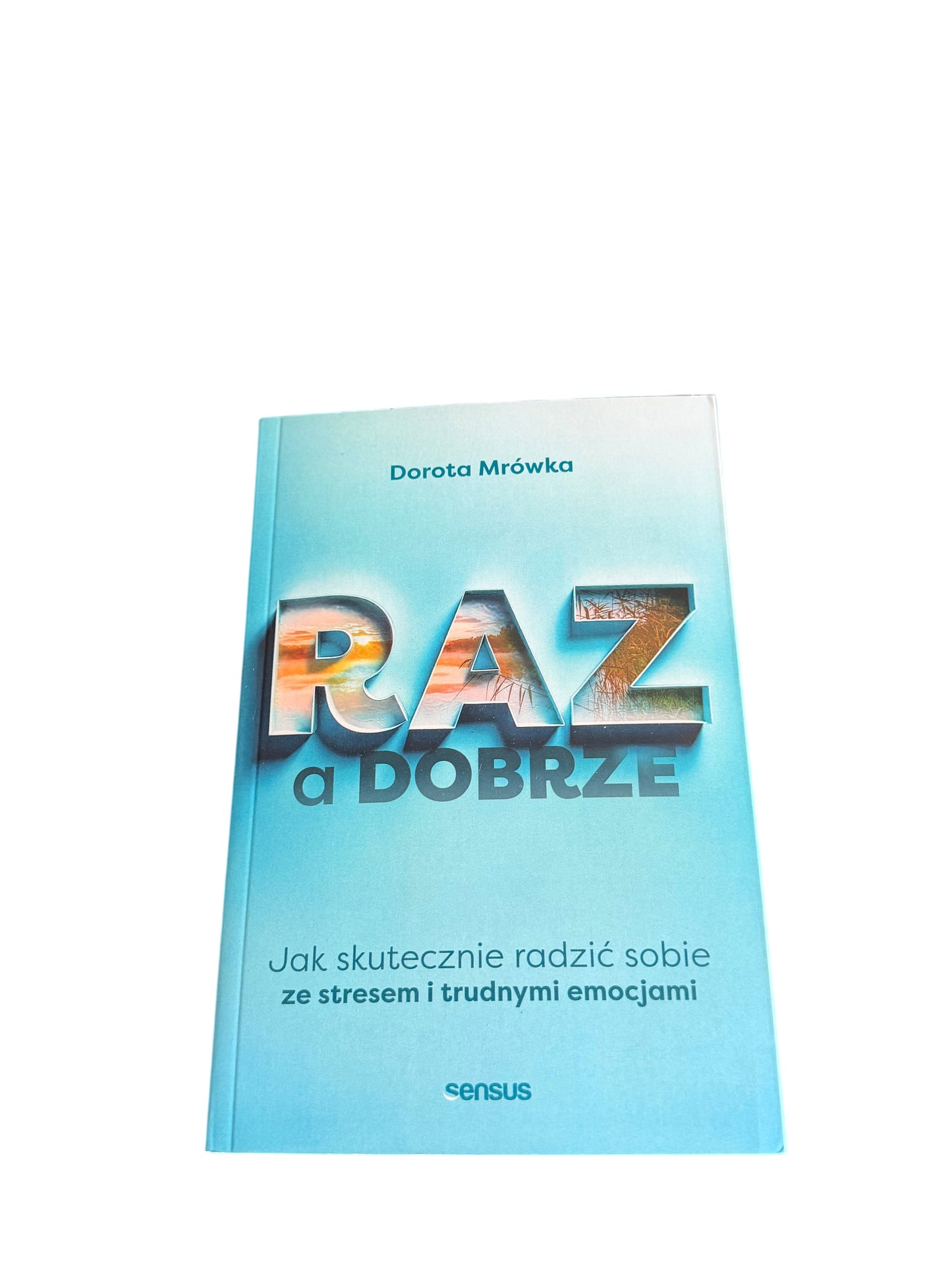 🇵🇱Polish Book - Dorota Mrówka - Raz a dobrze. Jak skutecznie radzic sobie ze stresem i emocjami