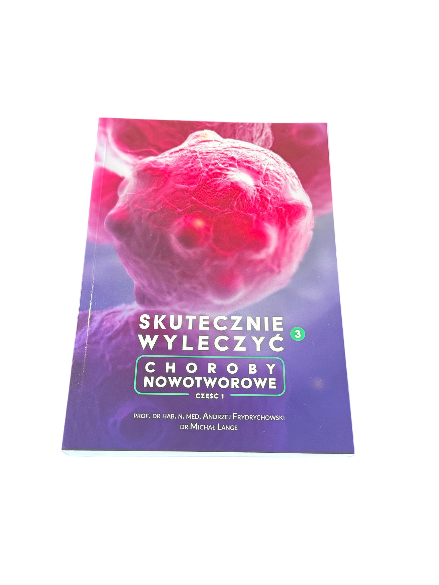 Polish Book "Skutecznie wyleczyć Choroby Nowotworowe" Andrzej Frydrychowski