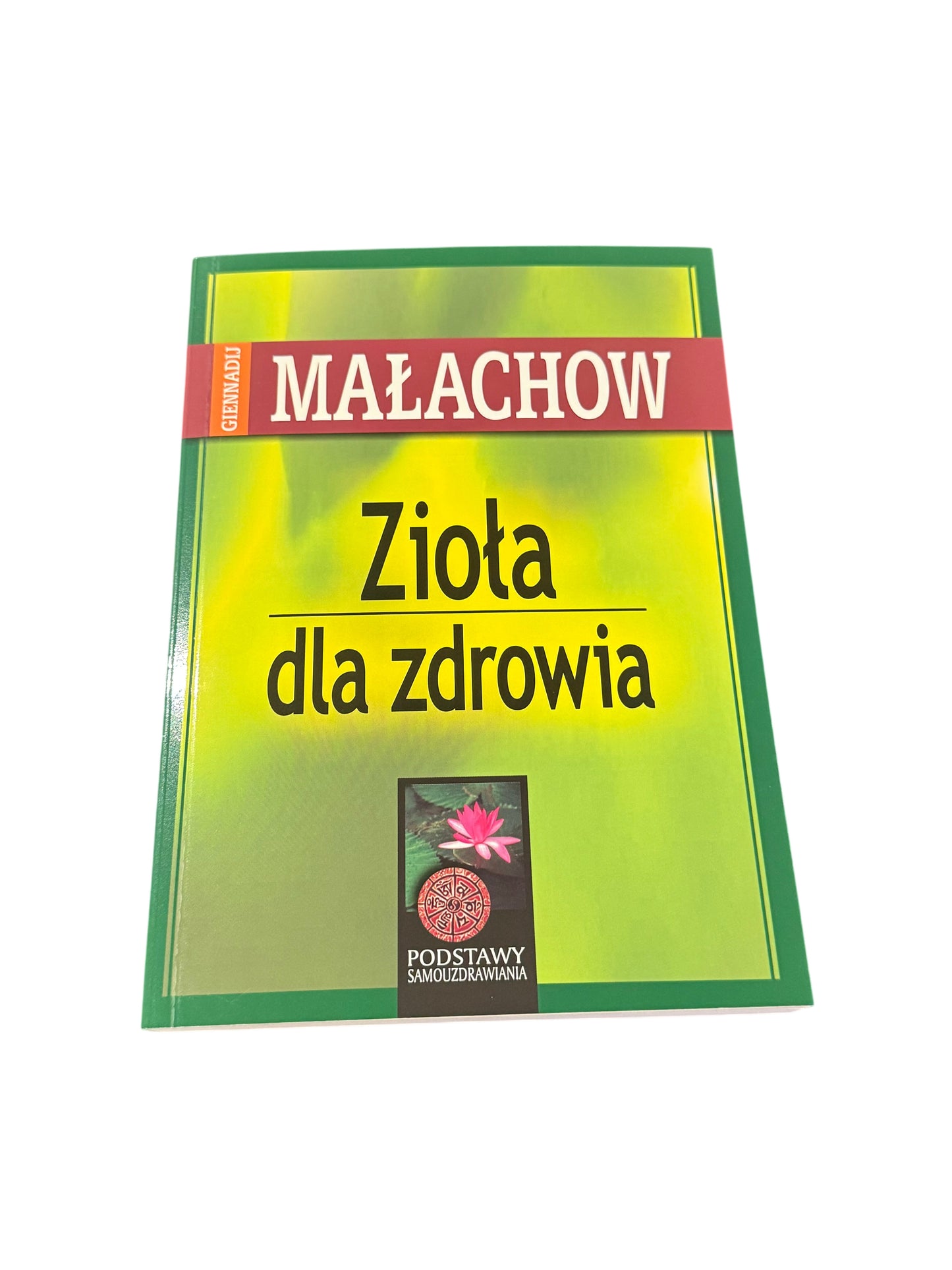 Giennadij Małachow - Ziola dla zdrowia - Polish Book Malachow