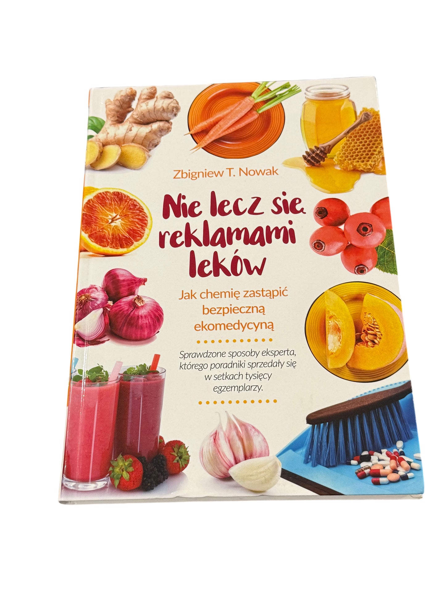 Polish 🇵🇱 Book - Zbigniew T. Nowak - Nie lecz sie reklamami lekow