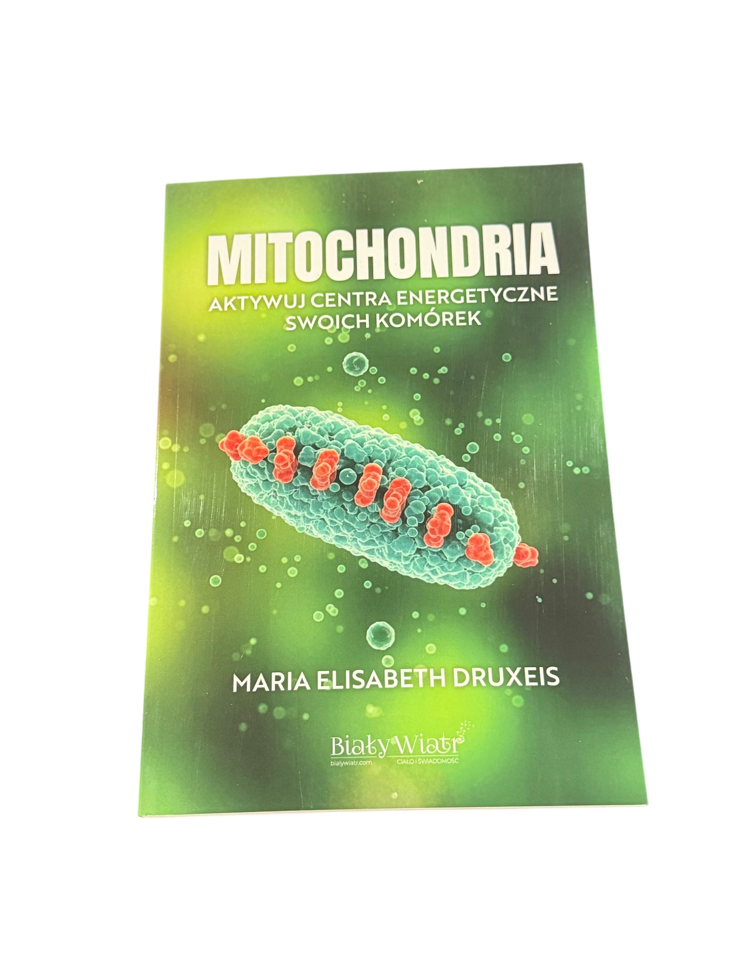 🇵🇱Polish Book - Maria Elisabeth Druxeis - Mitochondria. Aktywuj Centra Energetyczne Swoich Komórek
