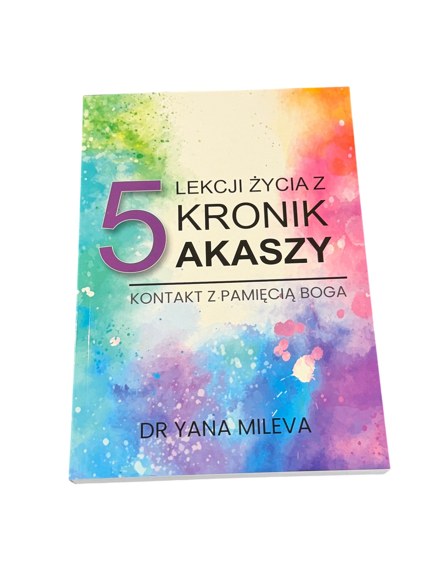 🇵🇱Polish Book - Dr. Yana Mileva - 5 Lekcji Zycia z Kronik Arkaszy