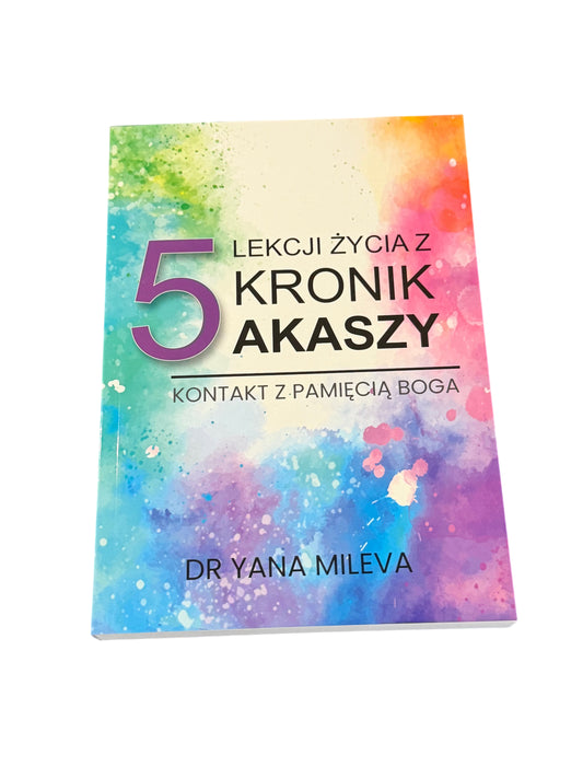 🇵🇱Polish Book - Dr. Yana Mileva - 5 Lekcji Zycia z Kronik Arkaszy