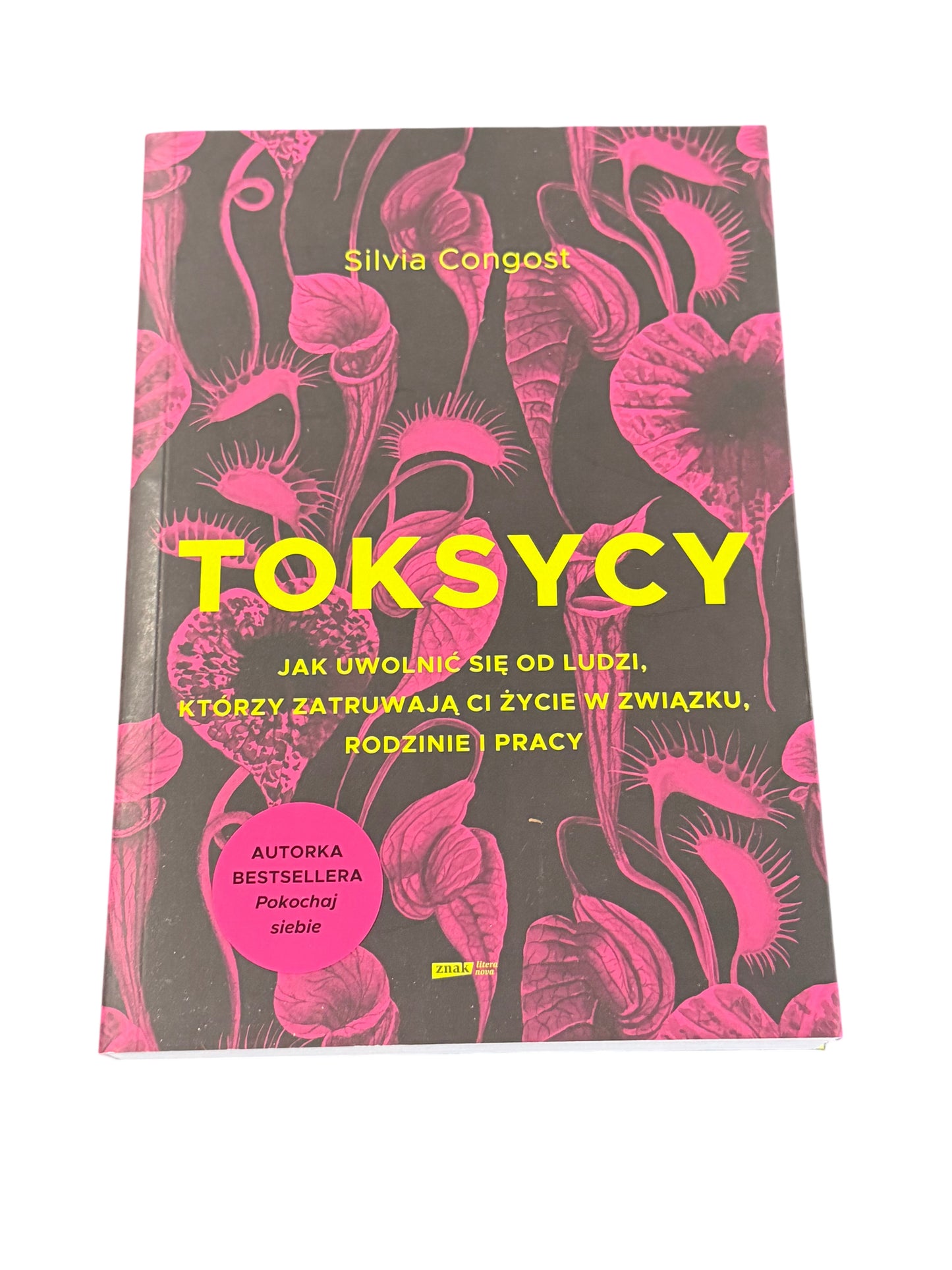 🇵🇱Polish Book - Sylvia Congost - Toksycy - Jak uwolnic sie od ludzi,ktorzy zatruwaja Ci zycie w zwiazku, pracy