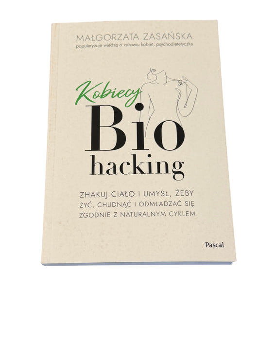 🇵🇱Polish Book - Malgorzata Zasanska (Zasańska) - Kobiecy Biohacking